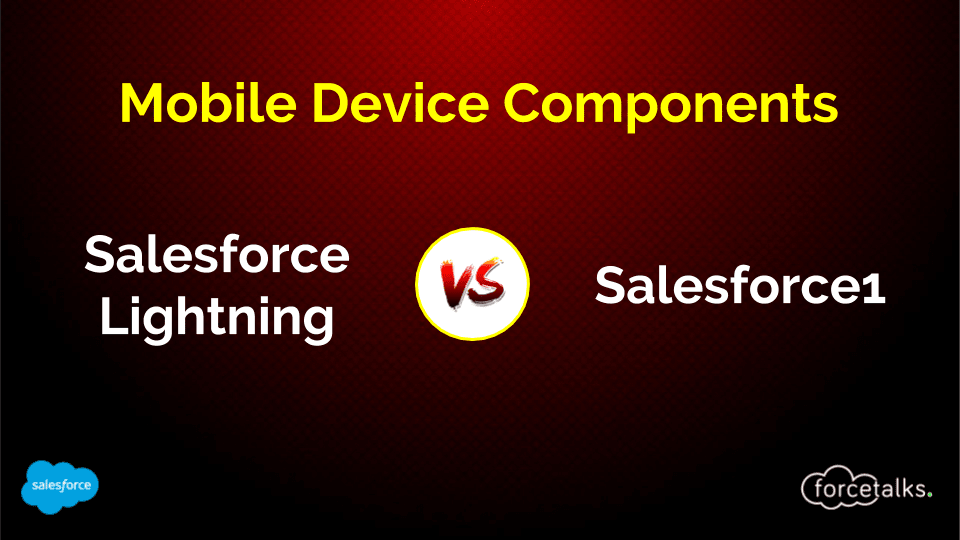 Salesforce Lightning Vs. Salesforce1 Mobile Device Components