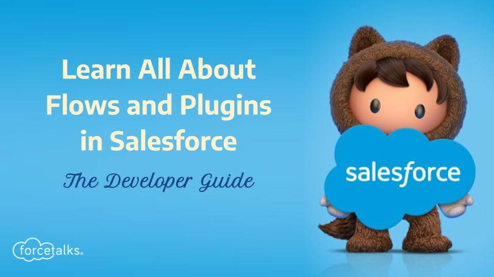 Flows and Plugins in Salesforce