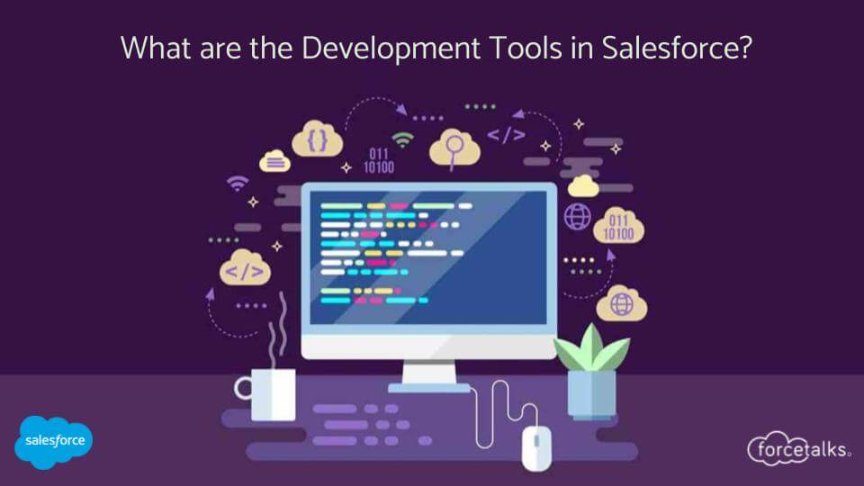 Development Tools in Salesforce