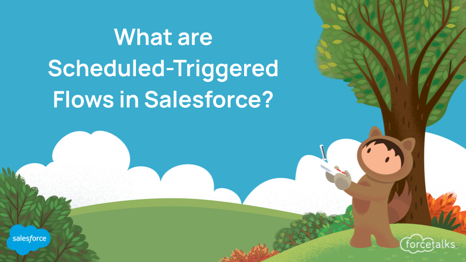 What are Scheduled-Triggered Flows in Salesforce