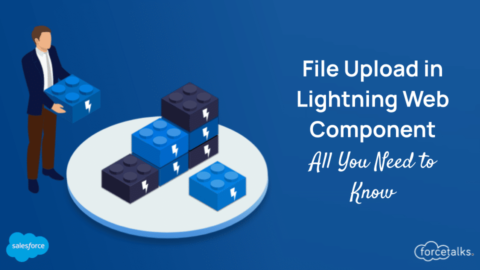 File Upload in Lightning Web Component (LWC) | All You Need to Know