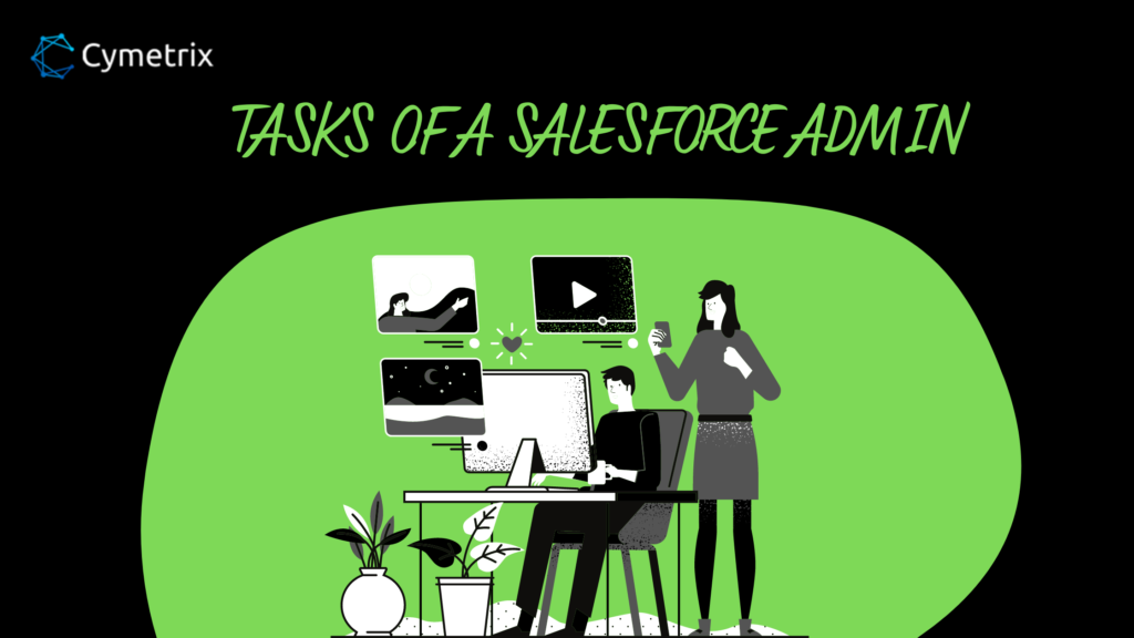 Tasks of a salesforce admin