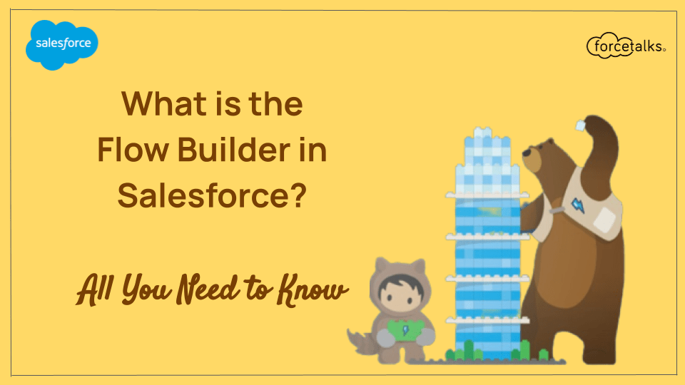What is the flow builder in Salesforce?