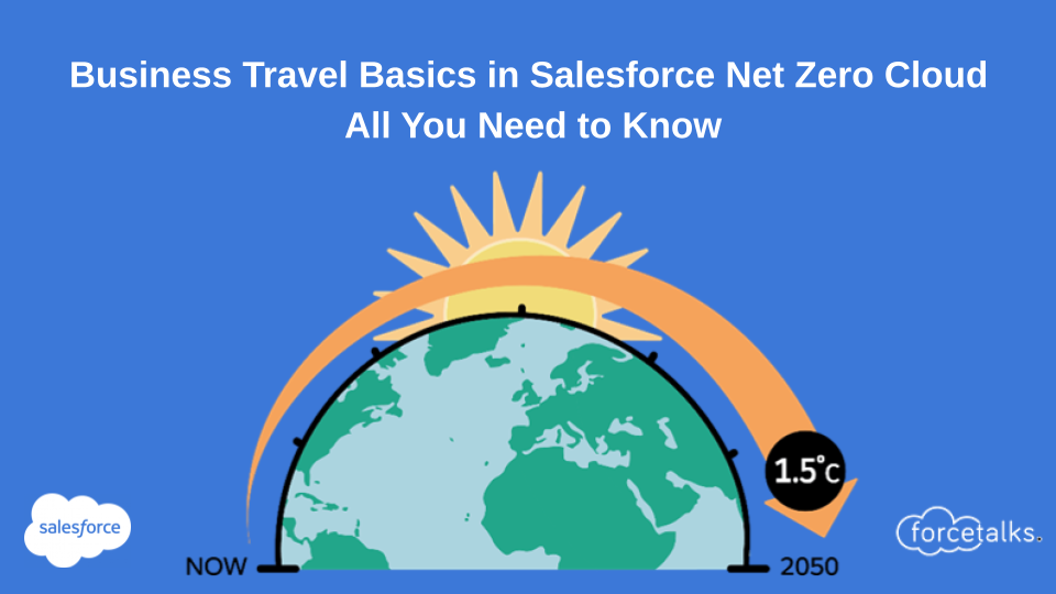 Business Travel Basics in Salesforce Net Zero Cloud | All You Need to Know